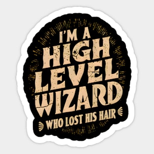 High-Level Wizard Humor T-Shirt Sticker